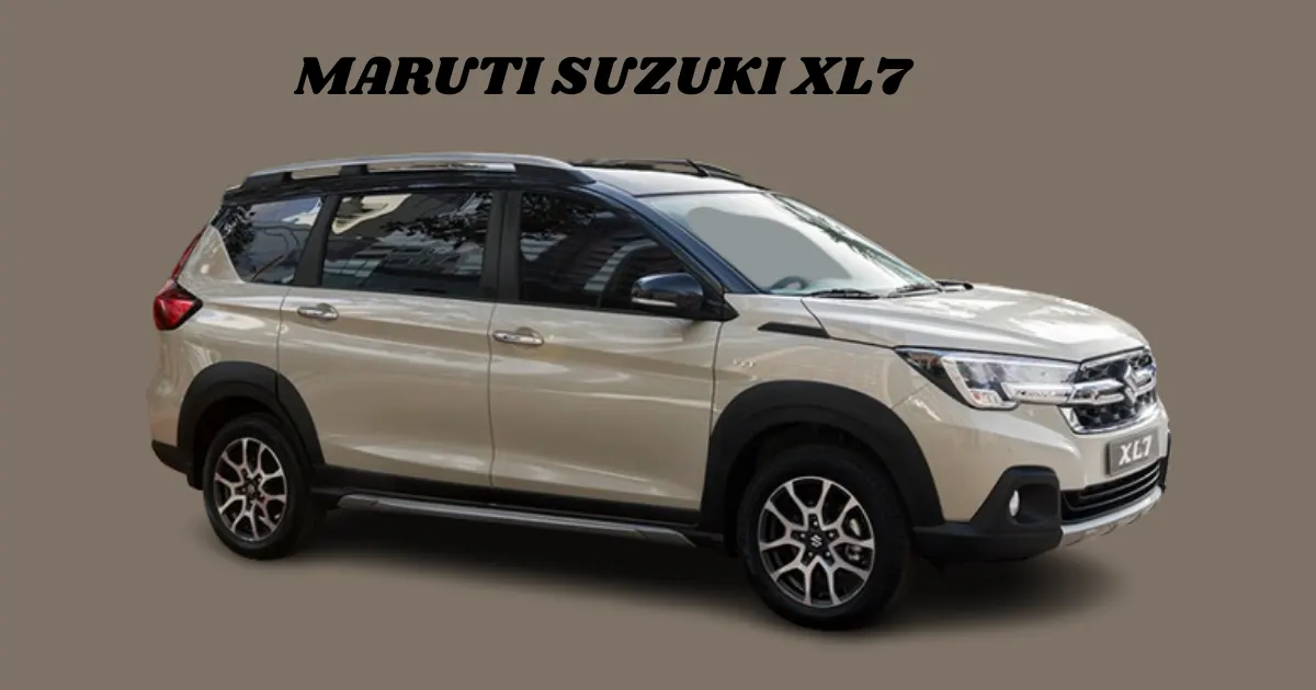 Maruti Suzuki XL7