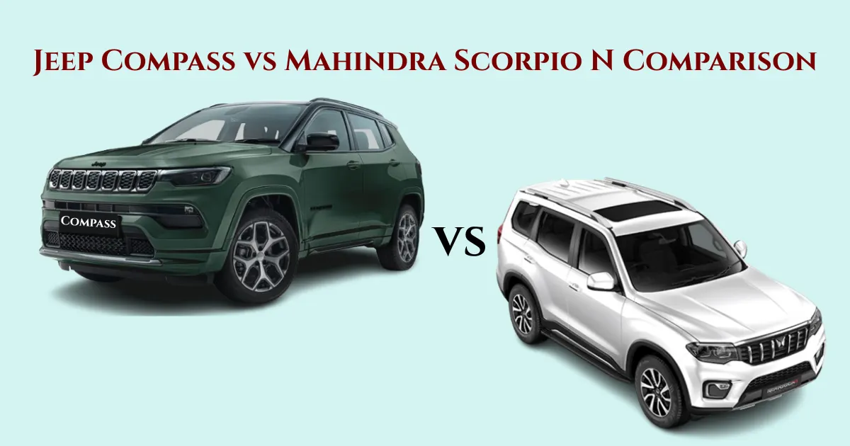 Jeep Compass vs Mahindra Scorpio N