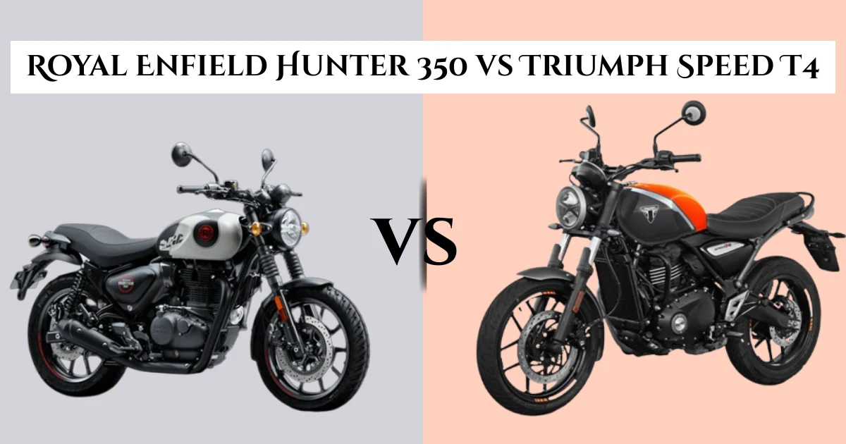 Royal Enfield Hunter 350 vs Triumph Speed T4