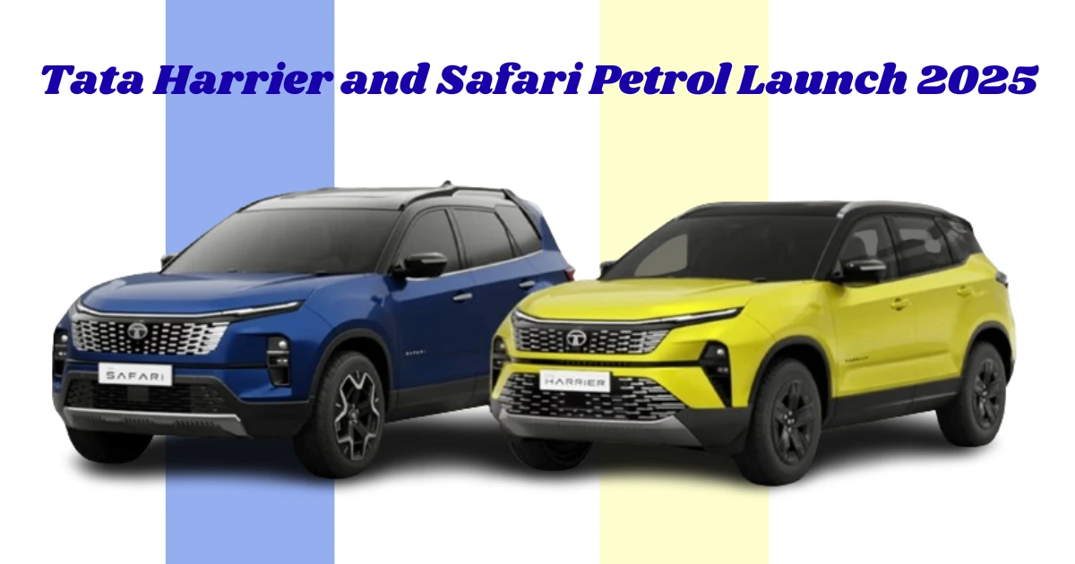 Tata Harrier and Safari Petrol Launch 2025