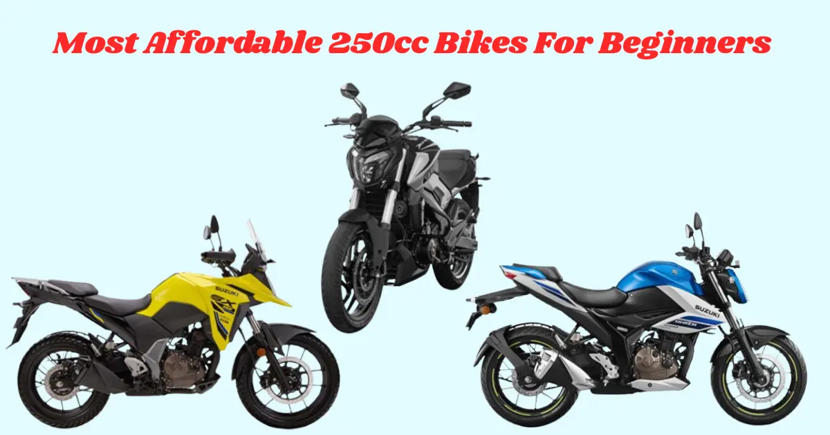 Most Affordable 250cc Bikes for Beginners