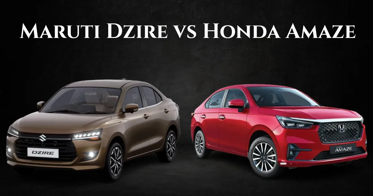 Maruti Dzire vs Honda Amaze