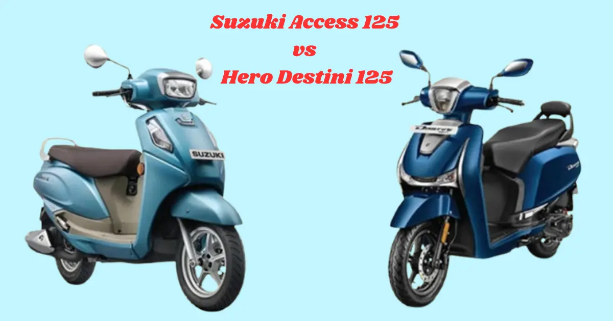 Suzuki Access 125 vs Hero Destini 125