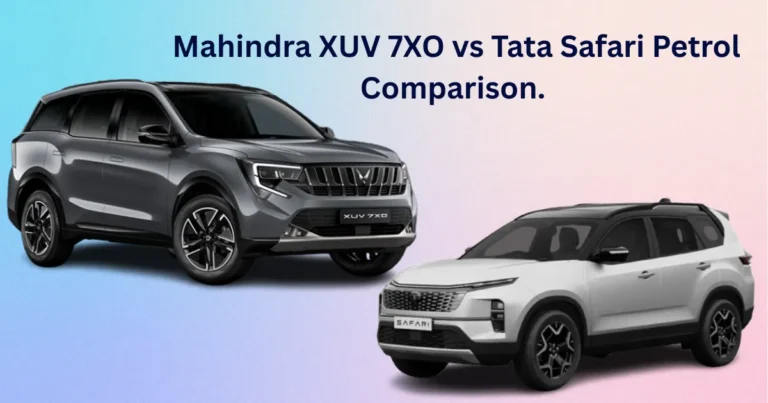 Mahindra XUV 7XO vs Tata Safari Petrol