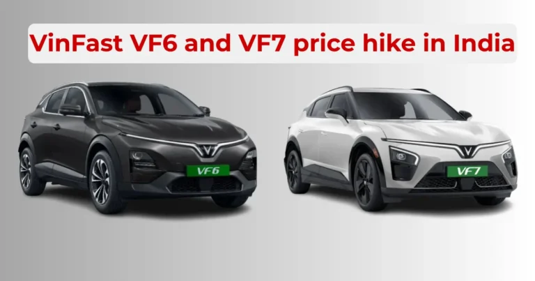VinFast VF6 and VF7 Price Hike in India