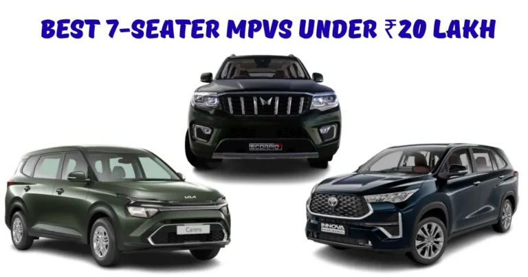 Best 7-Seater MPVs Under ₹20 Lakh
