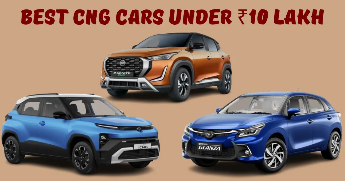 Best CNG Cars Under ₹10 Lakh
