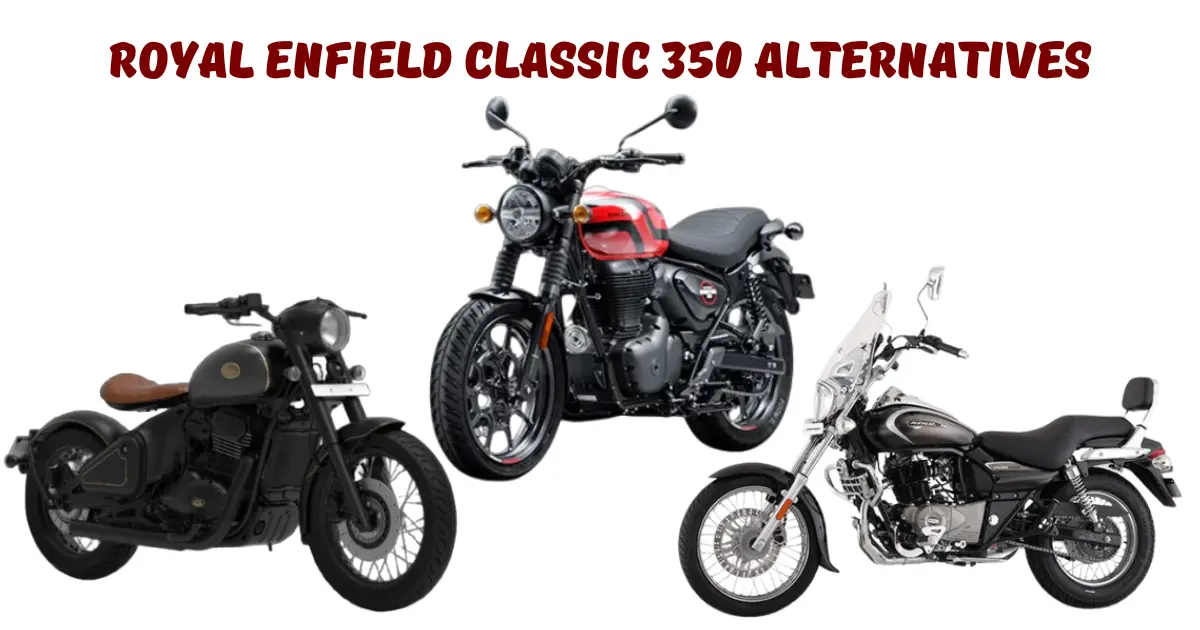 Royal Enfield Classic 350 Alternatives