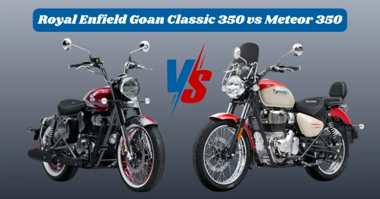 Royal Enfield Goan Classic 350 vs Meteor 350