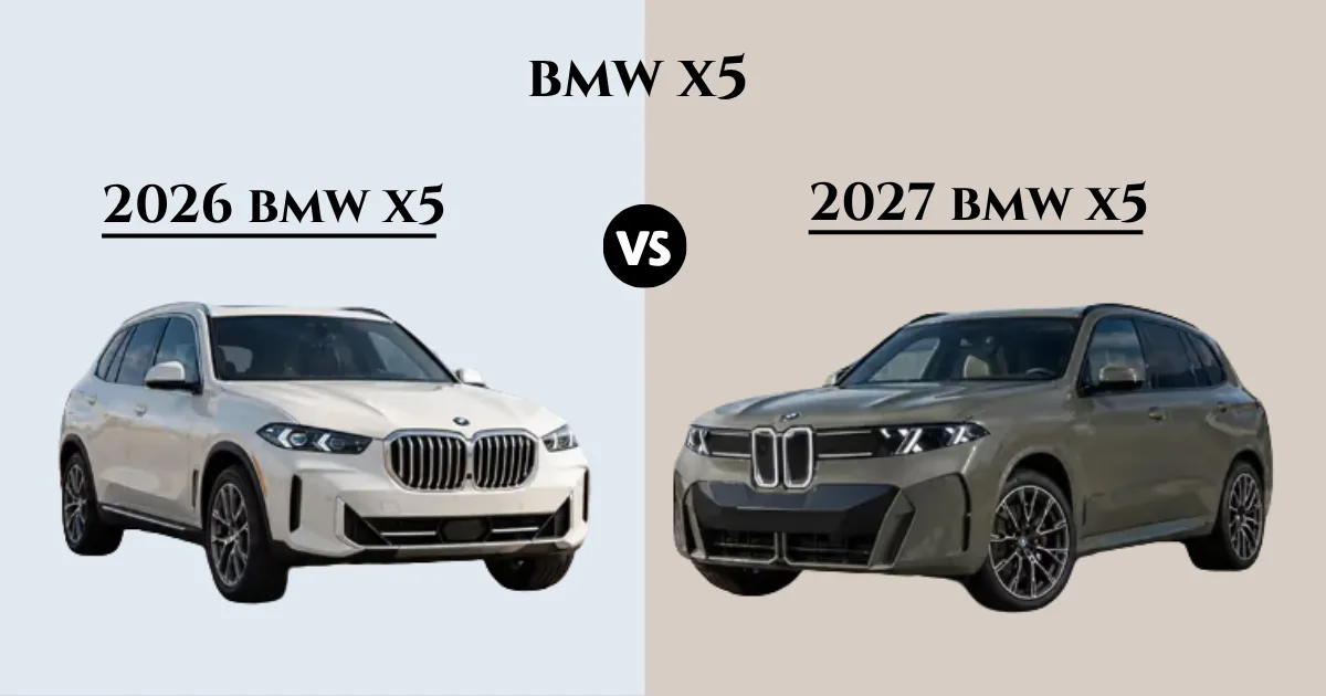 2026 BMW X5 vs 2027 BMW X5